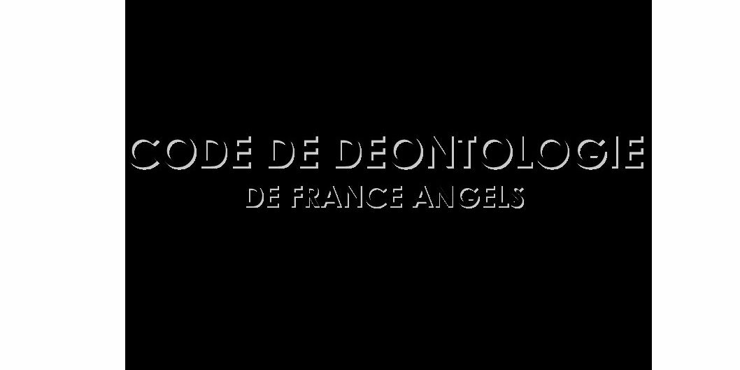 CODE DEONTOLOGIE BUSINESS ANGELS (Décembre 2016)