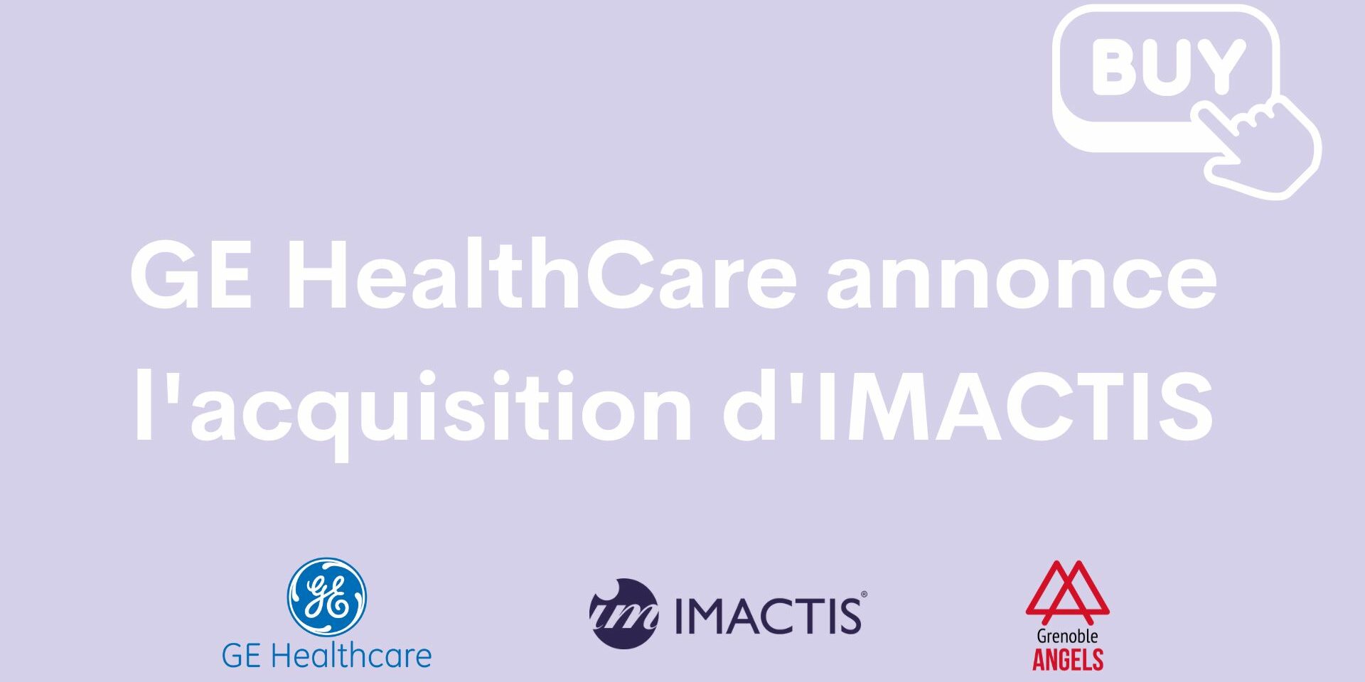 Sortie d’investissement chez Grenoble Angels IMACTIS, entreprise soutenue depuis 2012 par Grenoble Angels annonce son rachat par GE HealthCare