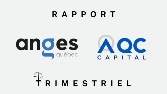 Découvrez le rapport trimestriel d'Anges Québec et d’AQC Capital