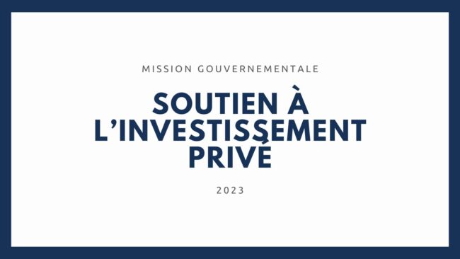 Mission Gouvernementale en soutien à l’investissement privé