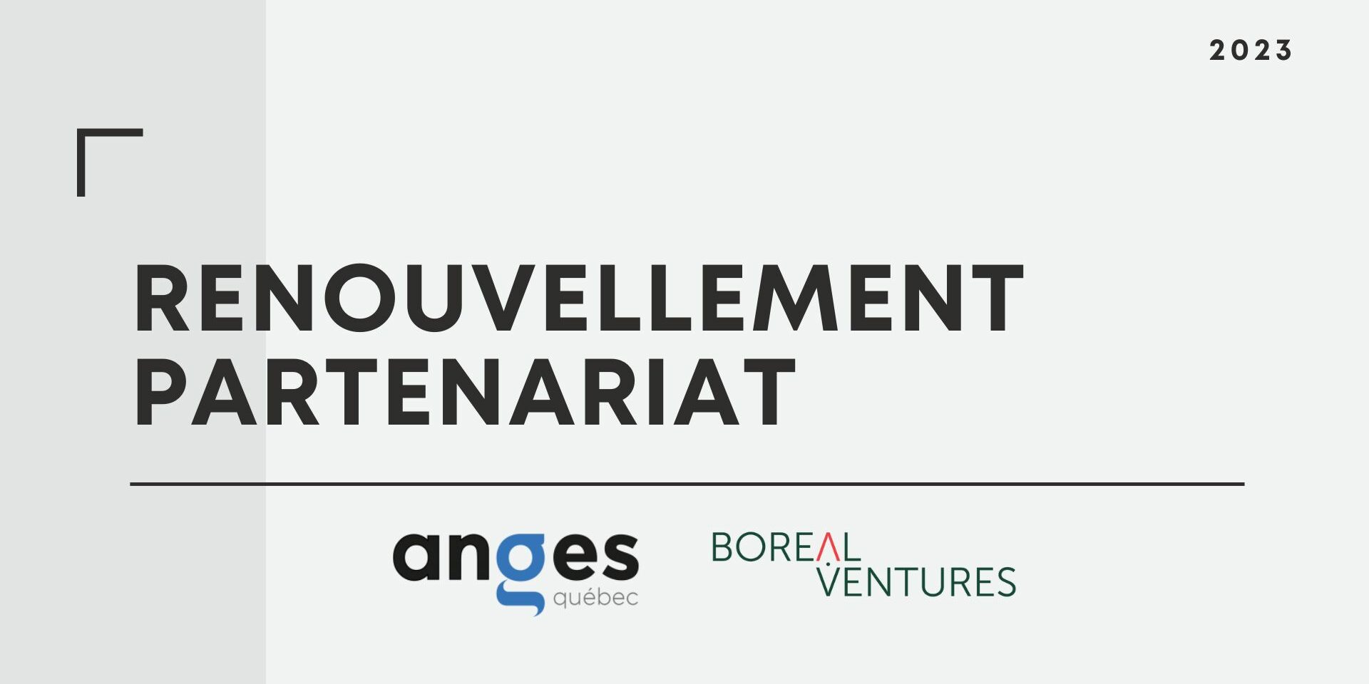 Anges Québec et Boréal Ventures sont partenaires Anges Québec et Boréal Ventures sont partenaires