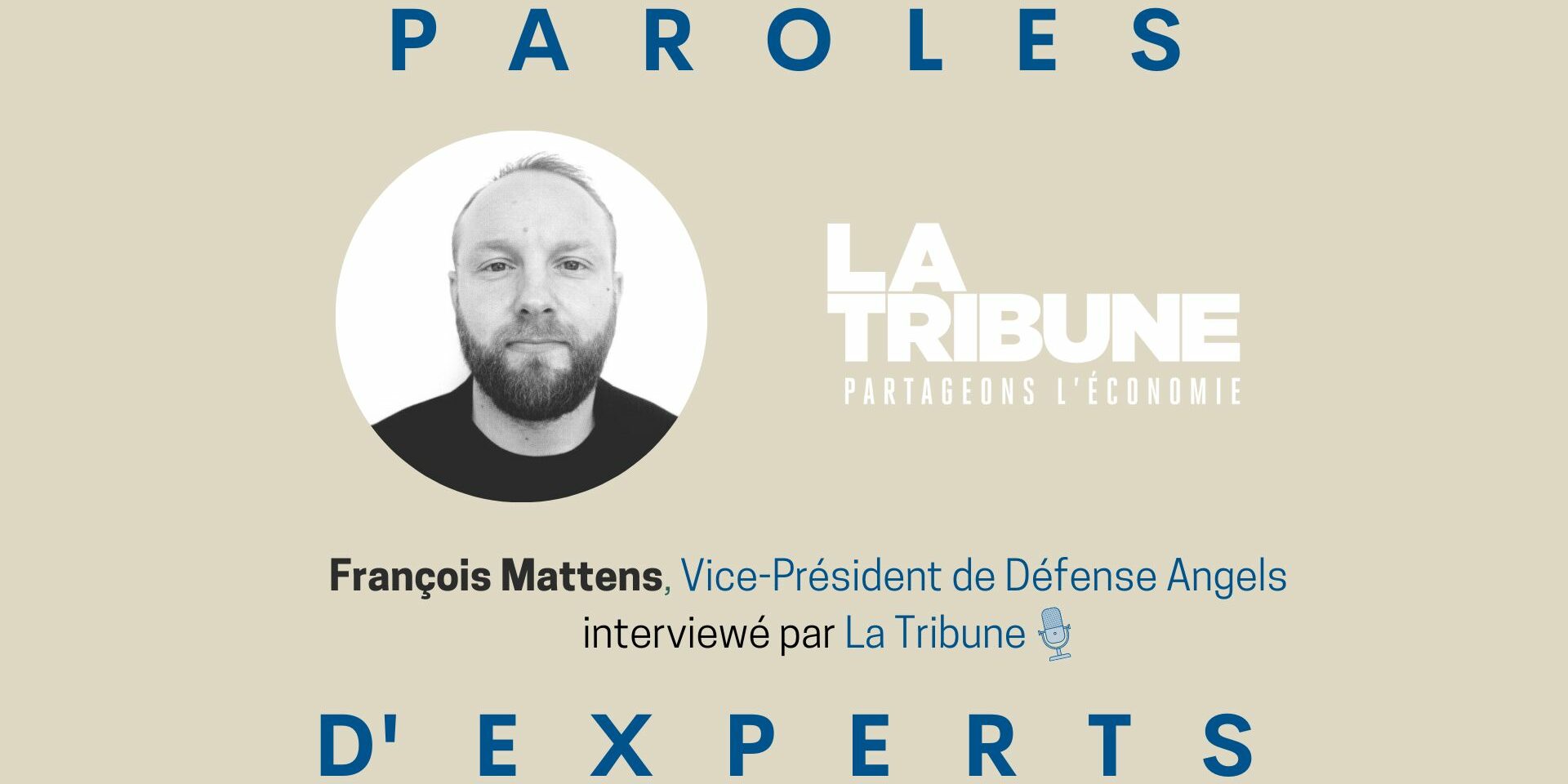 Interview de François Mattens par La Tribune Interview de François Mattens par La Tribune