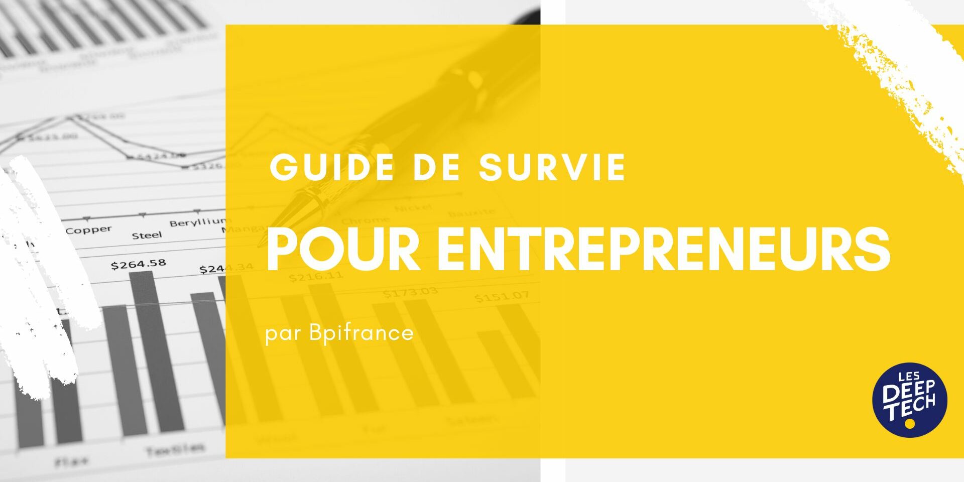 Guide de survie Deeptech pour les entrepreneurs de Bpifrance Guide de survie Deeptech pour les entrepreneurs de Bpifrance