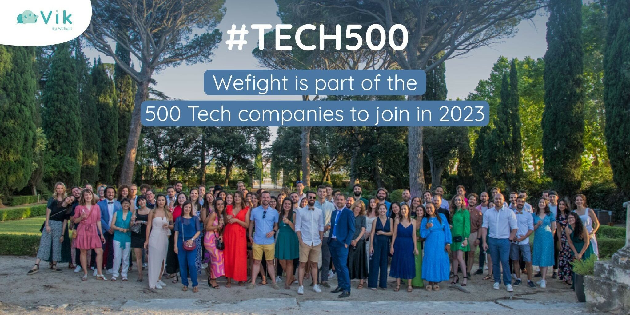 Wefight fait partie du classement des 500 entreprises qui recrute le plus par TECH500 Wefight accompagnée par Les Business Angels des Grandes Ecoles et Angels Santé, fait partie des 500 entreprises qui recrutent le plus, selon le classement TECH500 de Data Recrutement.