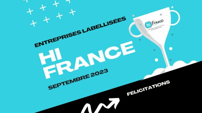 Les entreprises labellisées hi France de septembre 2023 Les entreprises labellisées hi France de septembre 2023