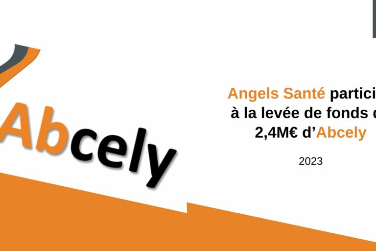 Angels Santé participe à la levée de fonds de 2,4M€ d’Abcely Angels Santé participe à la levée de fonds de 2,4M€ d’Abcely