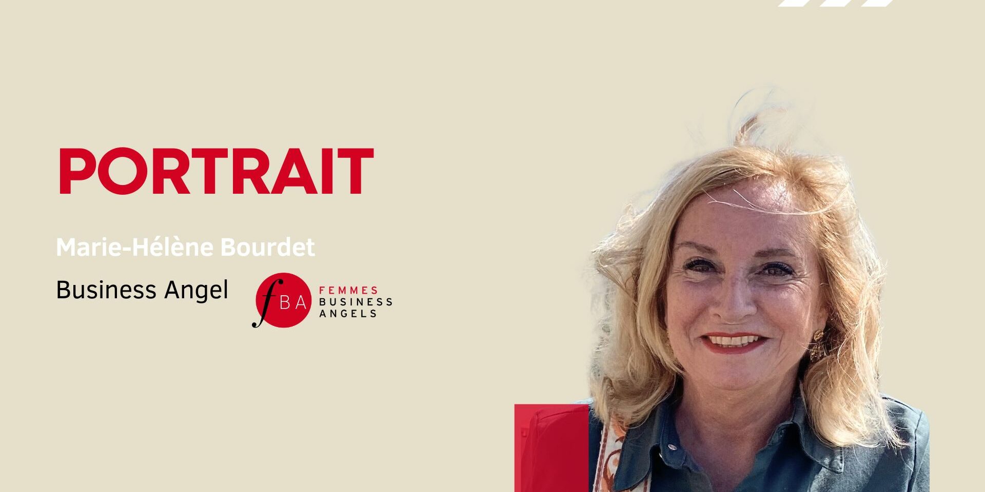 Portrait d’une Business Angel : Marie-Hélène Bourdet Portrait d'une Business Angel de chez Femmes Business Angels : Marie-Hélène Bourdet