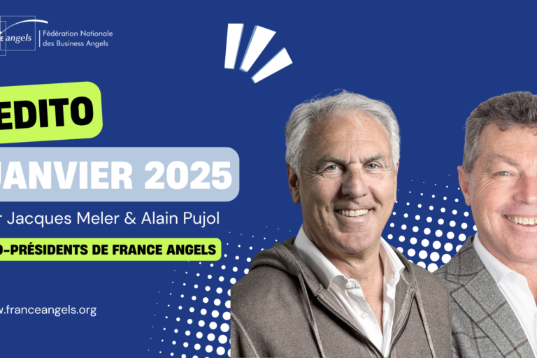 Edito Janvier 2025 par France Angels Edito Janvier 2025 par France Angels