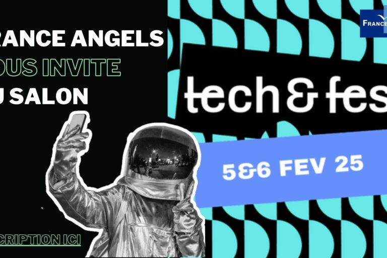 Tech&Fest, le 05 & 06 février 2025 France Angels, partenaire du salon Tech&Fest, le 05 & 06 février 2025