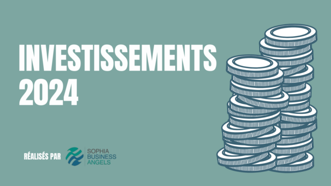 Les levées de fonds financées par Sophia Business Angels en 2024