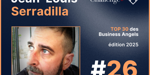 Jean-Louis Serradilla dans le TOP 30 des Business Angels de Challenges & Angelsquare Jean-Louis Serradilla dans le TOP 30 des Business Angels de Challenges & Angelsquare