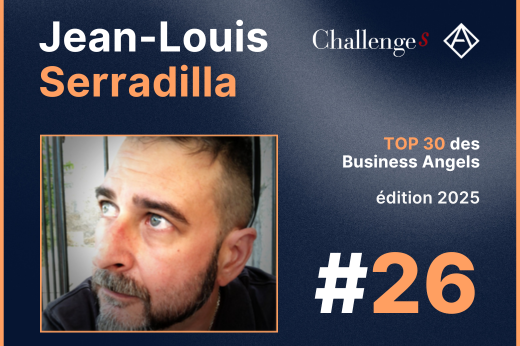 Jean-Louis Serradilla dans le TOP 30 des Business Angels de Challenges & Angelsquare Jean-Louis Serradilla dans le TOP 30 des Business Angels de Challenges & Angelsquare