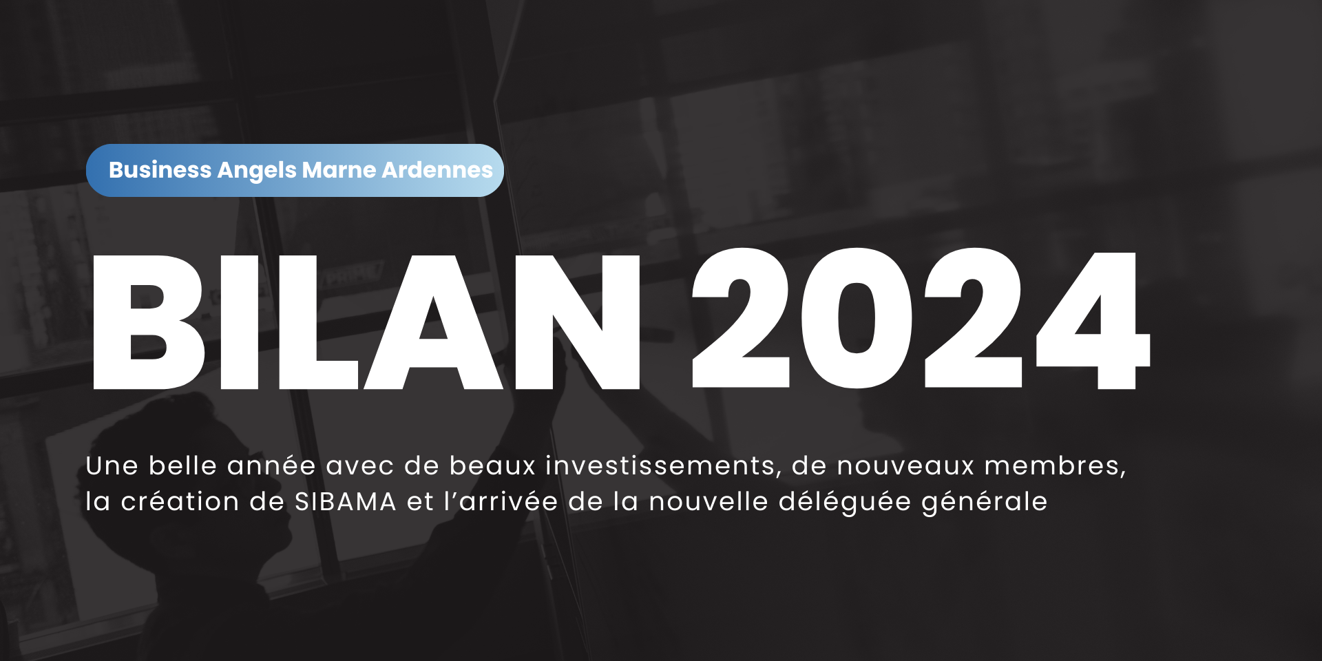 Bilan 2024 de Business Angels Marne Ardennes Bilan 2024 de Business Angels Marne Ardennes