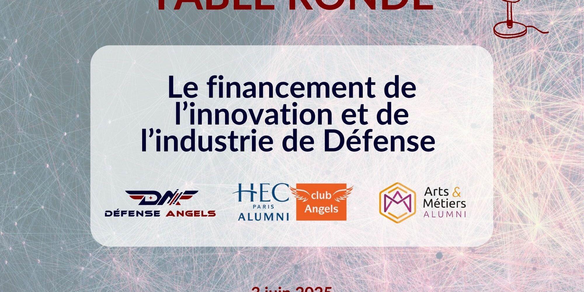 Table ronde – Le financement de l’innovation et de l’industrie de Défense par Défense Angels Table ronde - Le financement de l’innovation et de l’industrie de Défense par Défense Angels