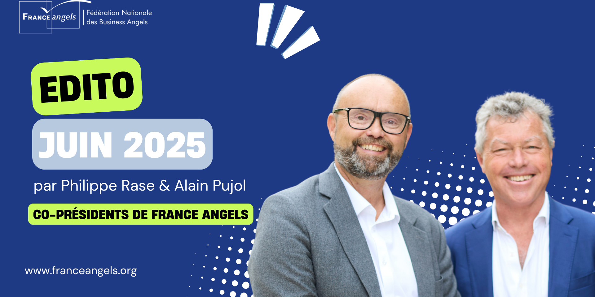 Edito Juin 2025 par France Angels Edito Juin 2025 par France Angels