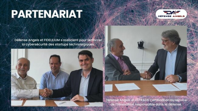Défense Angels nouent de nouveaux partenariats Le réseau de Business Angels dédié au secteur de la Défense officialisent deux nouveaux partenariats auprès de ESTRADS Certification et FIDELILIUM.