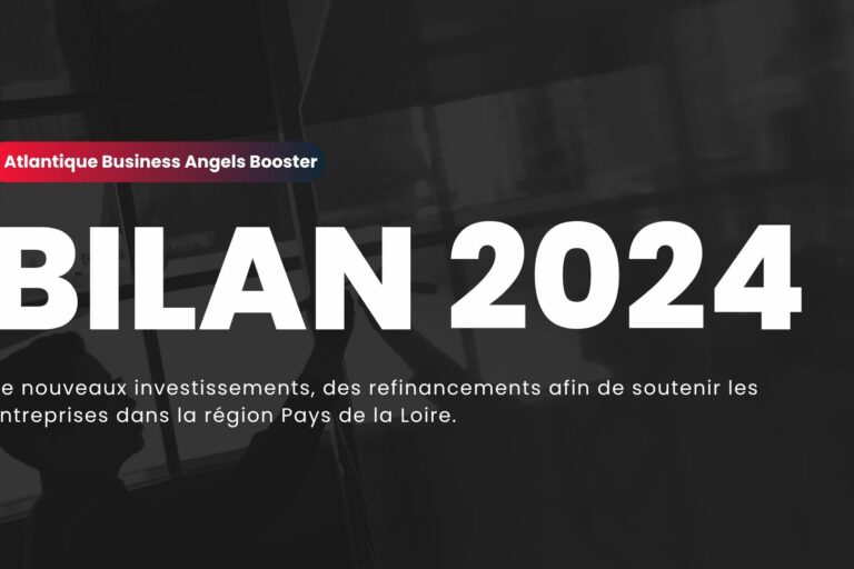 Atlantique Business Angels Booster a investi 1,8M€ en 2024 Atlantique Business Angels Booster a investi 1,8M€ en 2024