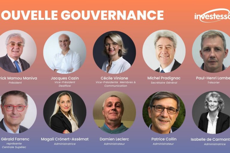 Nouvelle gouvernance chez Investessor Nouvelle gouvernance chez Investessor, réseau membre de France Angels