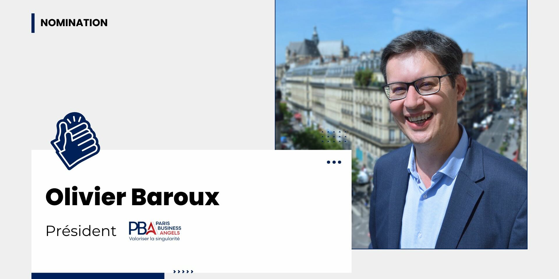 Nouvelle présidence pour Paris Business Angels Olivier Baroux, nouveau Président de Paris Business Angels