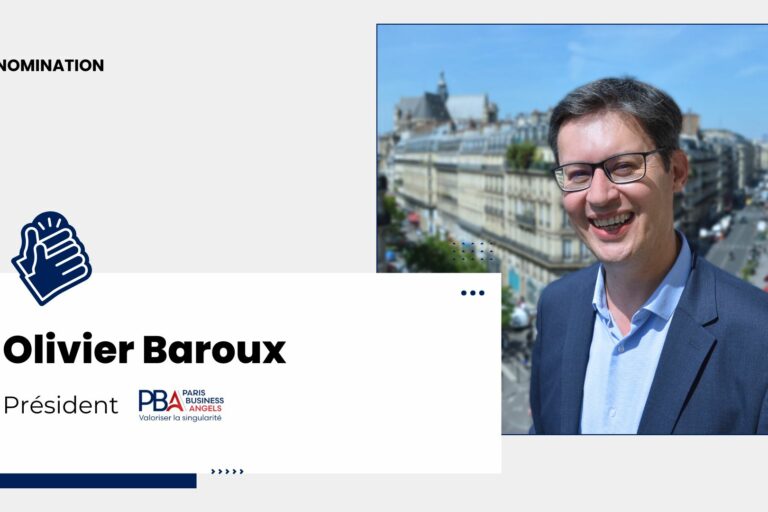 Nouvelle présidence pour Paris Business Angels Olivier Baroux, nouveau Président de Paris Business Angels