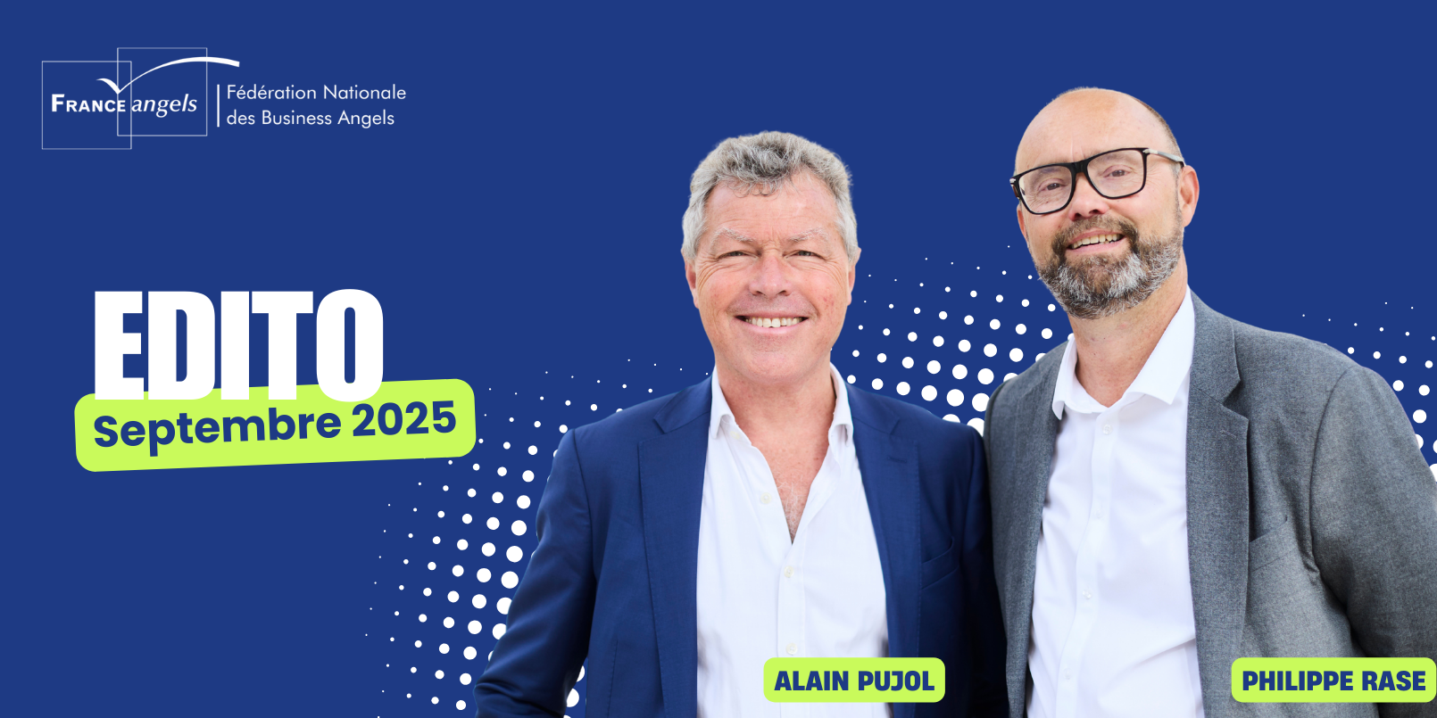 Édito Septembre 2025 : Résilience et mobilisation collective pour l'amorçage par France Angels