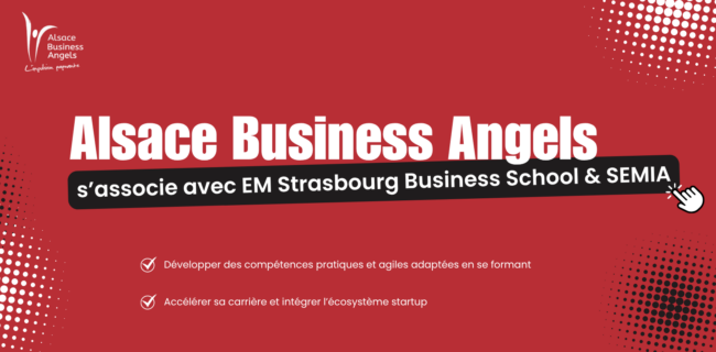 Lancement de la formation “Travailler en startup” Lancement de la formation "Travailler en startup" par EM Strasbourg Business School en partenariat avec Alsace Business Angels et SEMIA