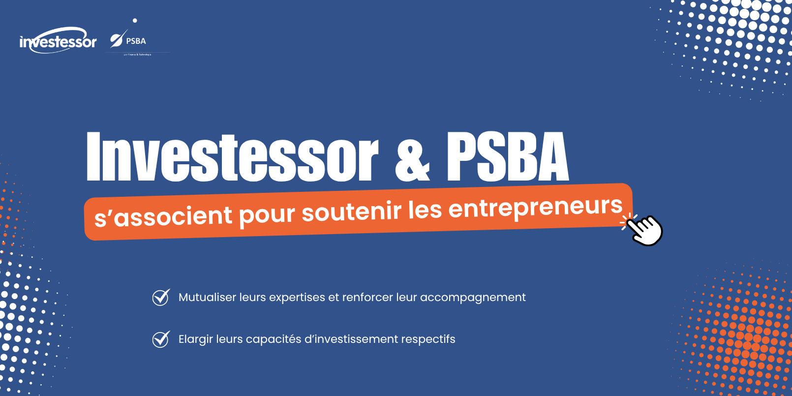Investessor et Paris Saclay Business Angels s’associent pour soutenir les entrepreneurs Investessor et Paris Saclay Business Angels s'associent pour soutenir les entrepreneurs