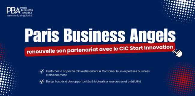 Paris Business Angels et CIC Start Innovation renouvellent leur partenariat
