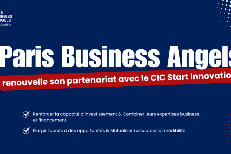 Paris Business Angels et CIC Start Innovation renouvellent leur partenariat