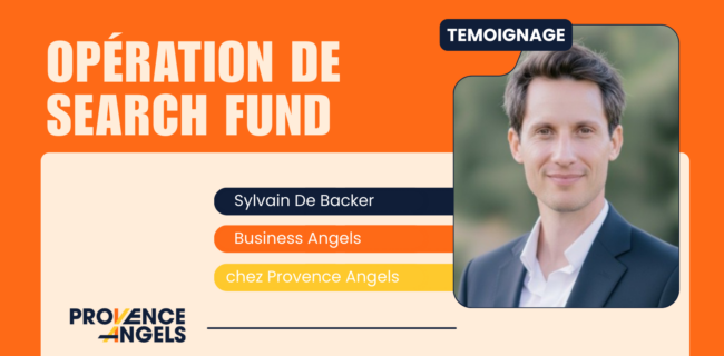 Le Search Fund par Sylvain De Backer, Business Angels de Provence Angels
