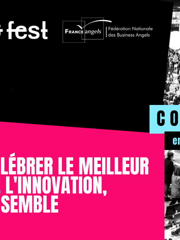 France Angels renouvelle son partenariat avec Tech&Fest et ouvre les festivités des 25 ans de la Fédération