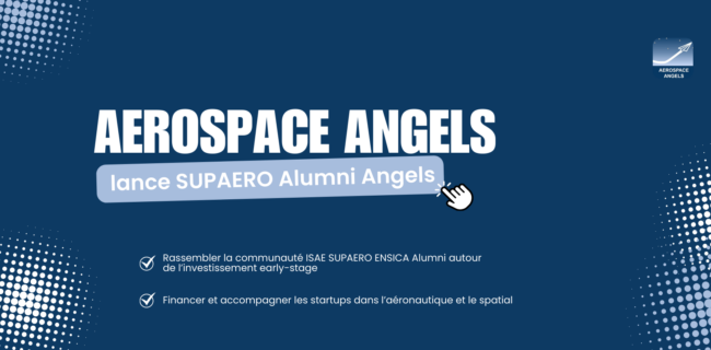 SUPAERO Alumni Angels par Aerospace Angels SUPAERO Alumni Angels par Aerospace Angels
