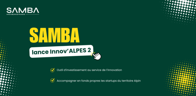SAMBA lance Innov'ALPES 2 en soutien aux startups