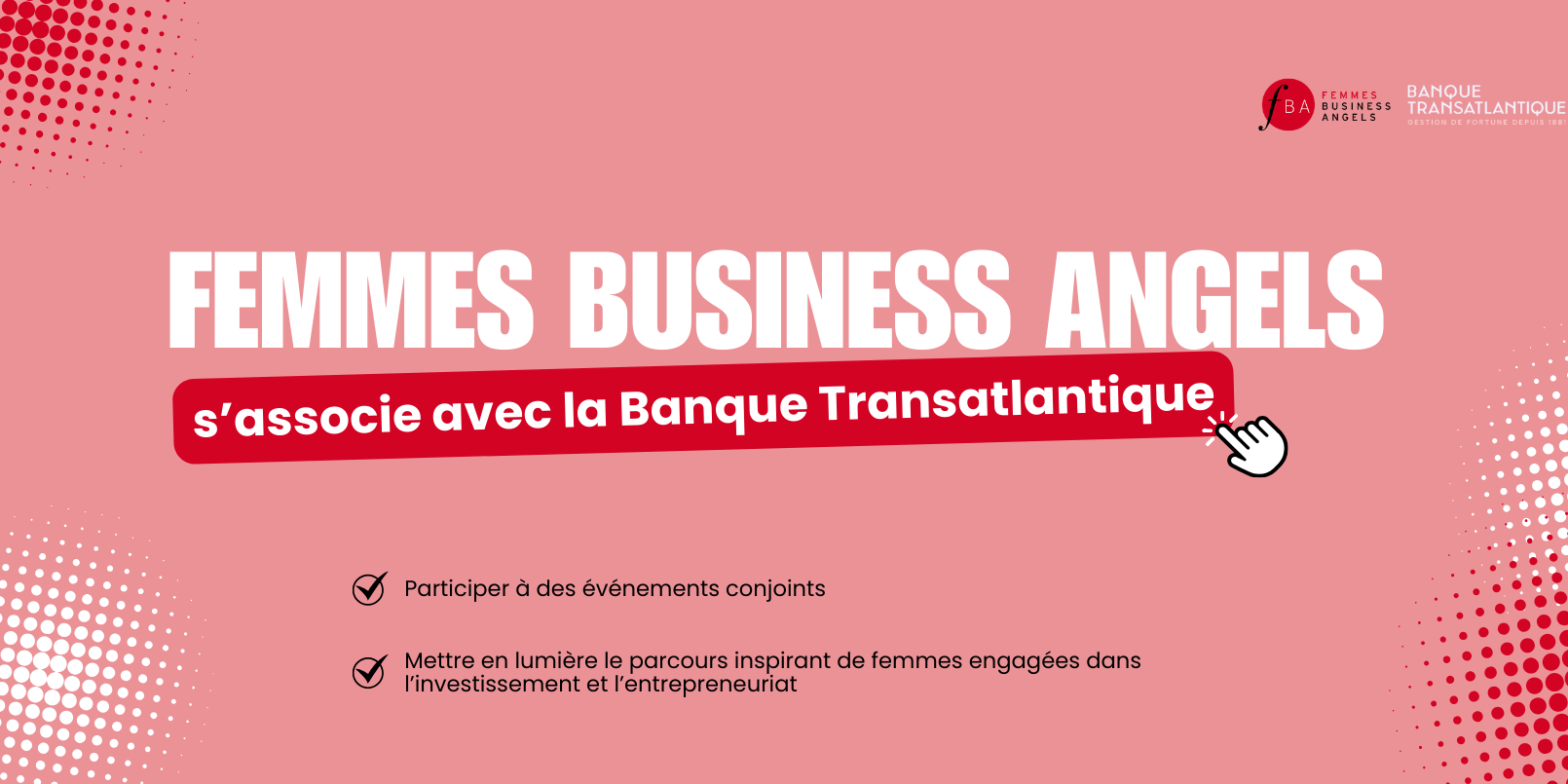 Femmes Business Angels et Banque Transatlantique à nouveau partenaires