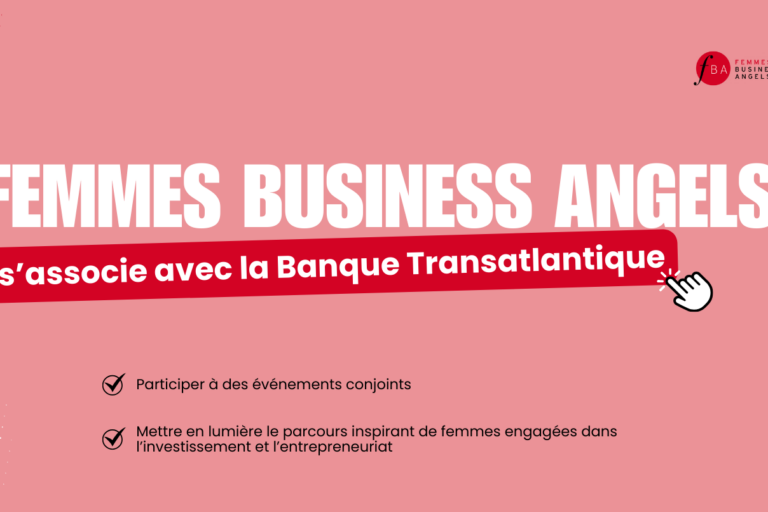 Femmes Business Angels et Banque Transatlantique à nouveau partenaires Femmes Business Angels et Banque Transatlantique à nouveau partenaires