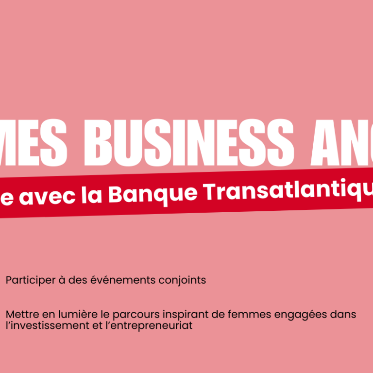 Femmes Business Angels et Banque Transatlantique à nouveau partenaires Femmes Business Angels et Banque Transatlantique à nouveau partenaires