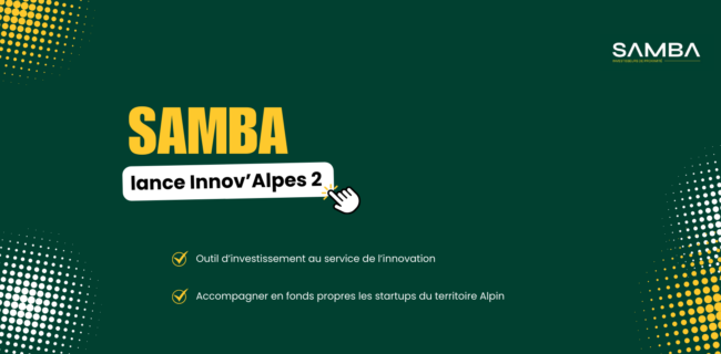 SAMBA lance Innov'ALPES 2 en soutien aux startups