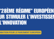 Le "28ème régime" européen pour stimuler l'investissement et l'innovation