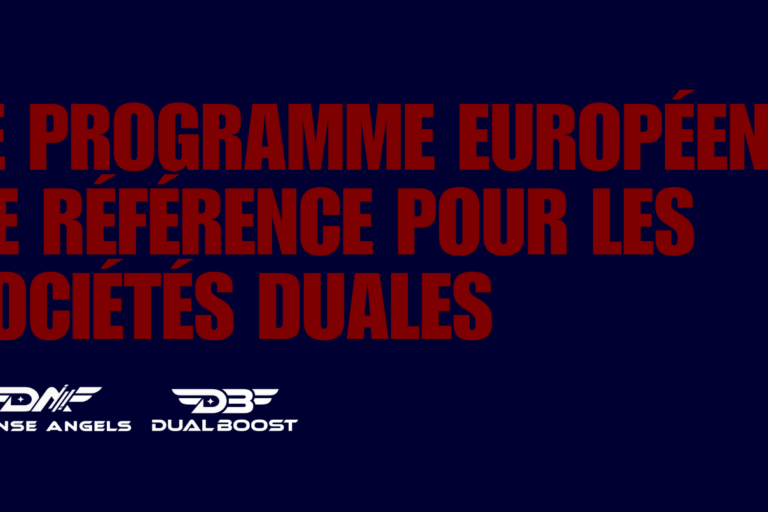 Dual Boost : le programme européen de référence pour les sociétés duales par Défense Angels