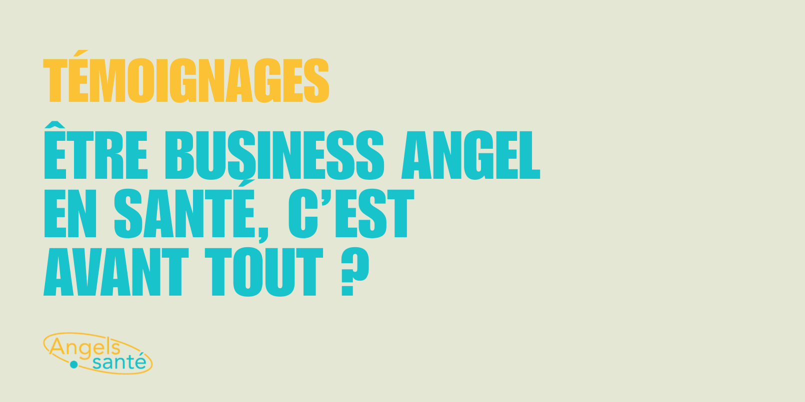Être Business Angel en santé, c'est avant tout ?