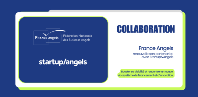 France Angels renouvelle son partenariat avec Startup&Angels