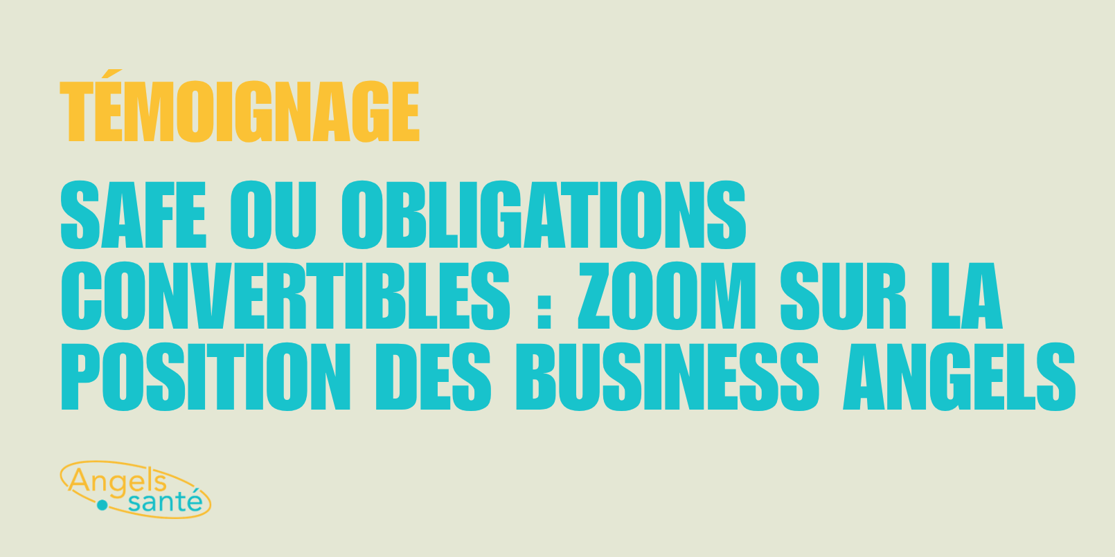 SAFE ou Obligations Convertibles : zoom sur la position des Business Angels par Angels Santé