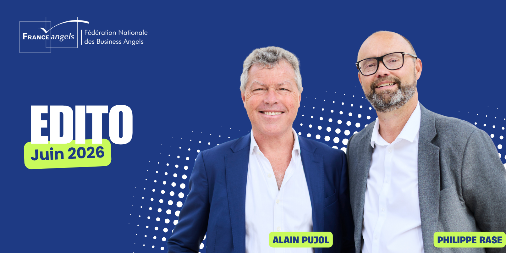 Edito Juin 2026 par France Angels