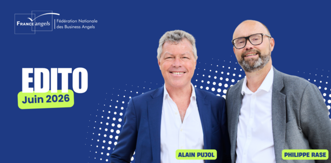 Edito Juin 2026 par France Angels