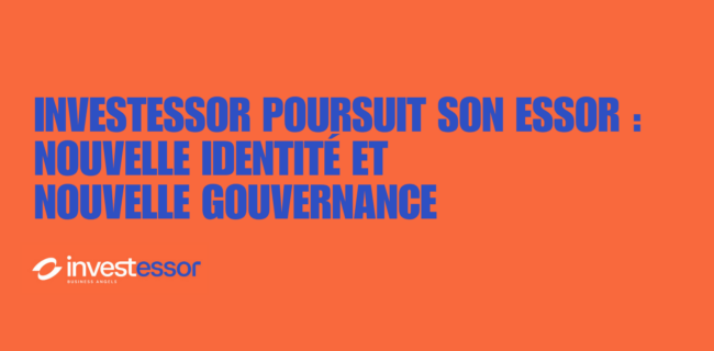 Nouvelle identité et gouvernance pour Investessor Nouvelle identité et gouvernance pour Investessor