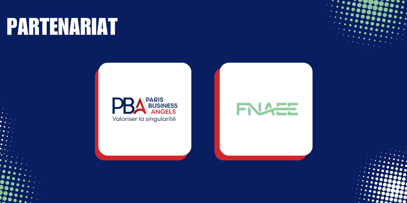 Paris Business Angels et la Fédération Nationales des Associations Entrepreneuriales deviennent partenaires Paris Business Angels et la Fédération Nationales des Associations Entrepreneuriales deviennent partenaires